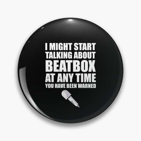 Item preview, I Might Start Talking About Beatbox At Any Time You Have Been Warned  designed and sold by Tshirty10.