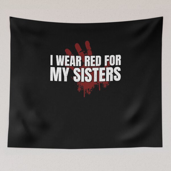Item preview, I Wear Red For My Sisters Native American MMIW Awareness designed and sold by MarioShirtWorld.