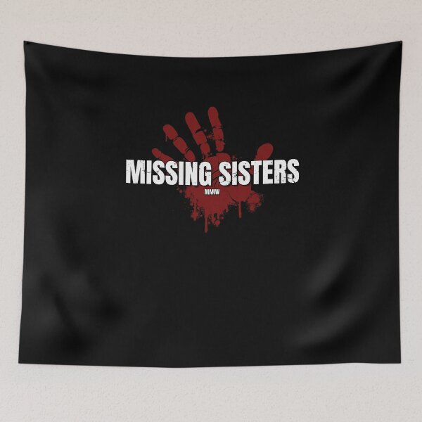 Item preview, Missing Sisters I Stolen Sisters Justice For MMIW Awareness designed and sold by MarioShirtWorld.