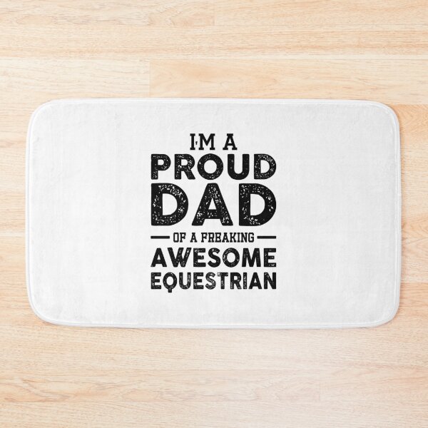 Item preview, I'm a proud dad of a freaking awesome equestrian, funny equestrian gift designed and sold by Theobsessed01.