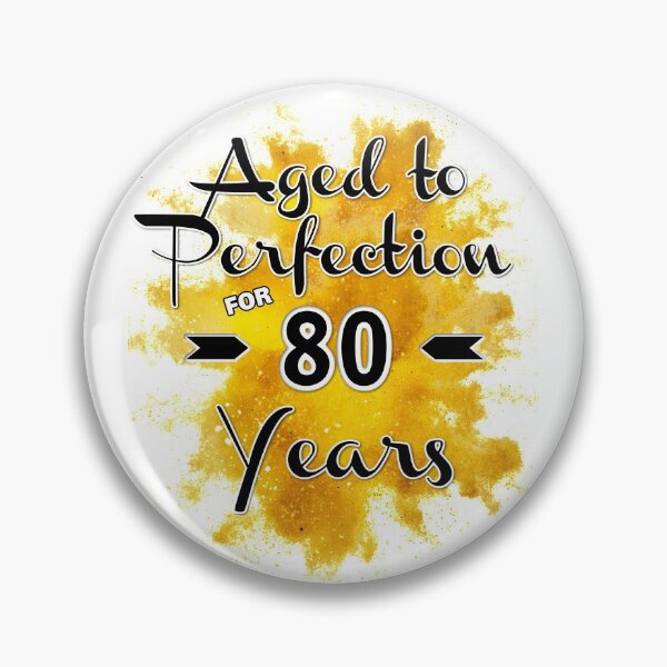 Item preview, Aged to Perfection-80 years designed and sold by Julie Lucas.