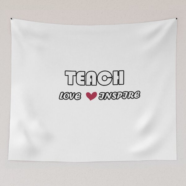 Item preview, TEACH LOVE INSPIRE designed and sold by TheDevilStore.