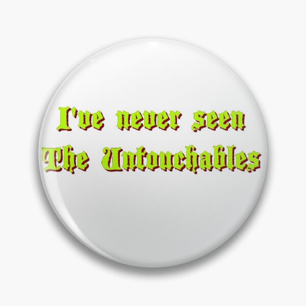 Item preview, I've Never Seen "The Untouchables" designed and sold by Temporal Discussion: The Knightmare Podcast.
