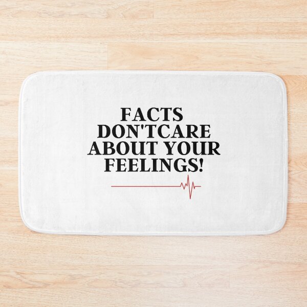 Item preview, Funny Quote Facts Don't Care About Your Feelings Men Women designed and sold by TuckBenFactsTee.