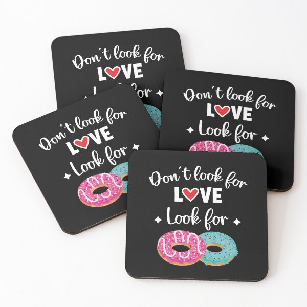 Item preview, Don't look for love look for donuts designed and sold by Studio624.