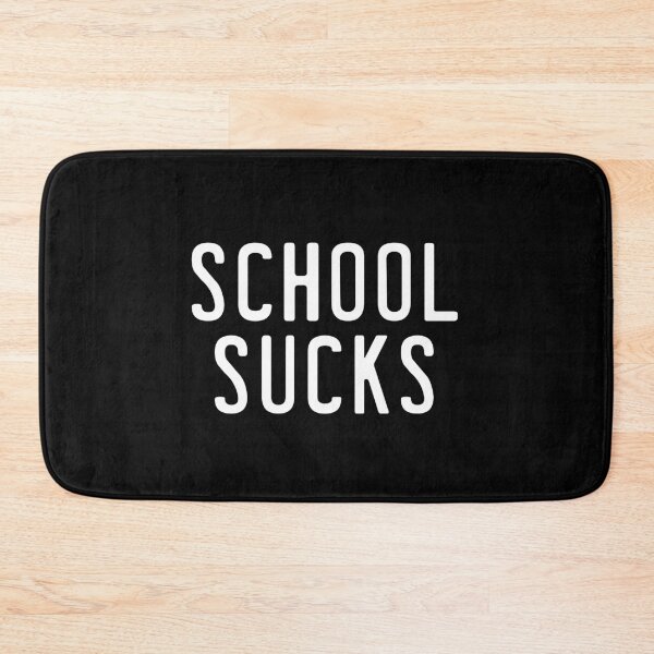 Item preview, School Sucks designed and sold by ApparelFactory.