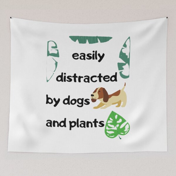 Item preview, Easily Distracted By Dogs and Plants designed and sold by ChoiceYourStyle.