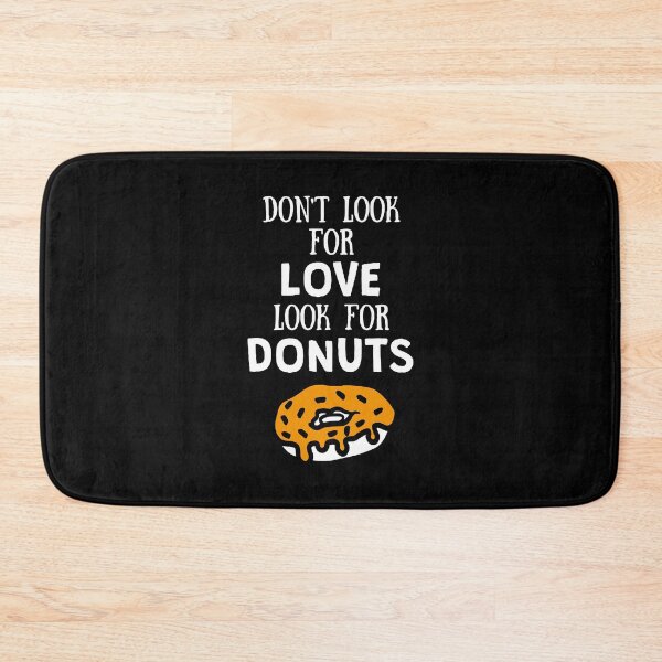 Item preview, Don't look for love look for Donuts designed and sold by lemontee.