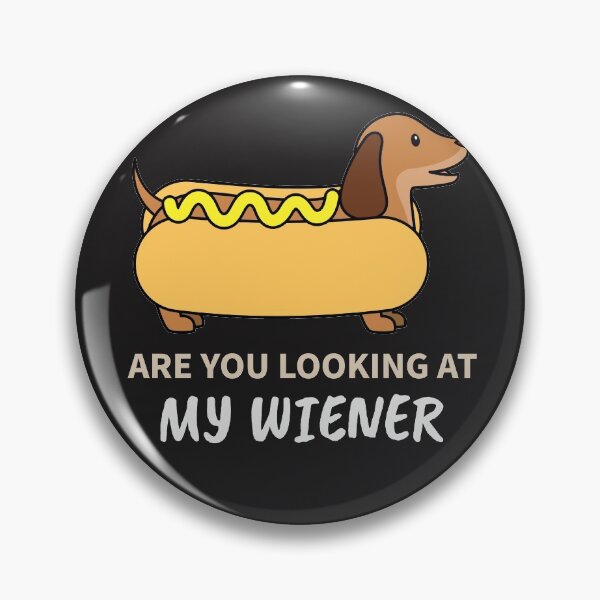 Item preview, Funny Dachshund Are You Looking at My Wiener designed and sold by TrndSttr.