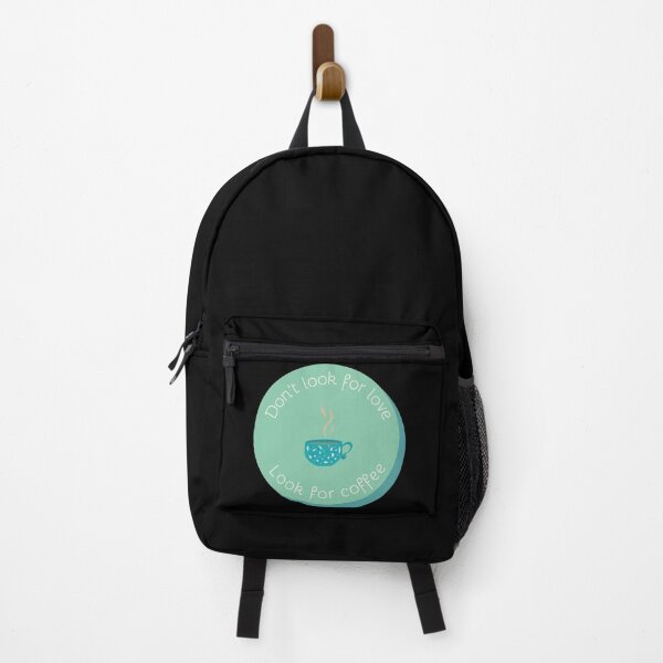 Item preview, Dont look for love look for coffee designed and sold by GoodVibesOcean.