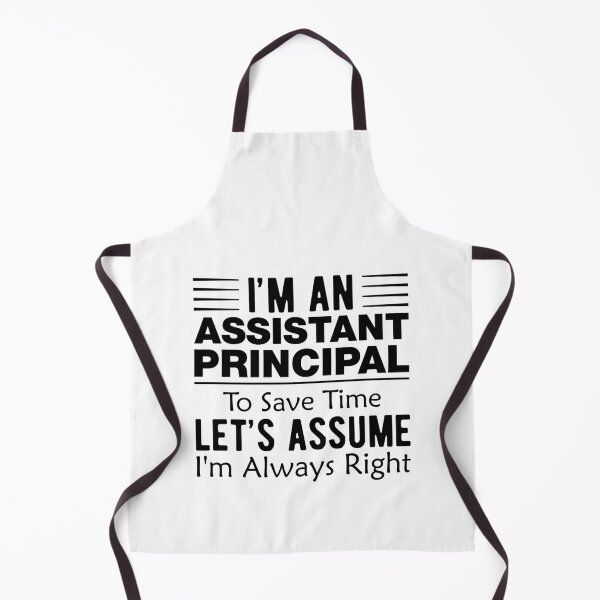 Item preview, I'm Always Right Funny Assistant Principal designed and sold by Scratches Tees.