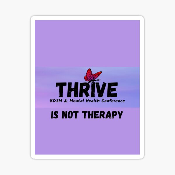 THRIVE is not therapy! Sticker