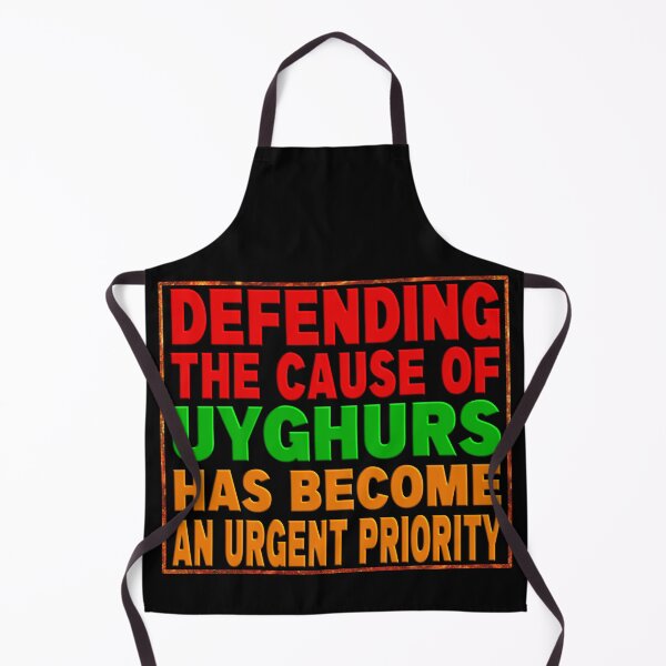 Item preview, DEFENDING THE CAUSE OF UYGHURS HAS BECOME AN URGENT PRIORITY !! designed and sold by Ralek.