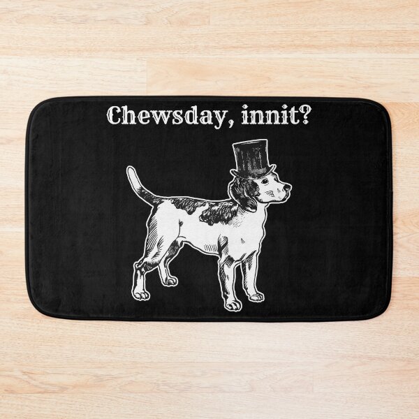 Item preview, Chewsday, innit? designed and sold by ICheckmateThee.