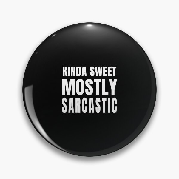 Item preview, Kinda Sweet Mostly Sarcastic (White) designed and sold by quoteedesigns.