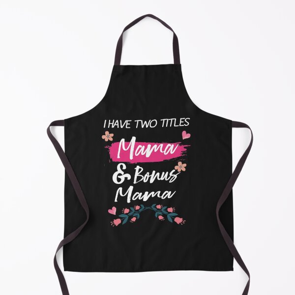 Item preview, I have two titles mama and bonus mama , cute mom, bonus mom , Mother's Day gift, designed and sold by justbejoker.