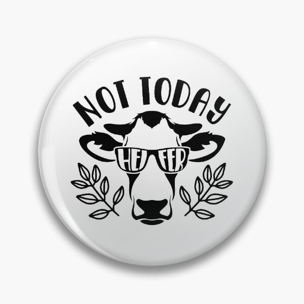 Item preview, Not today heifer designed and sold by SasKloset.