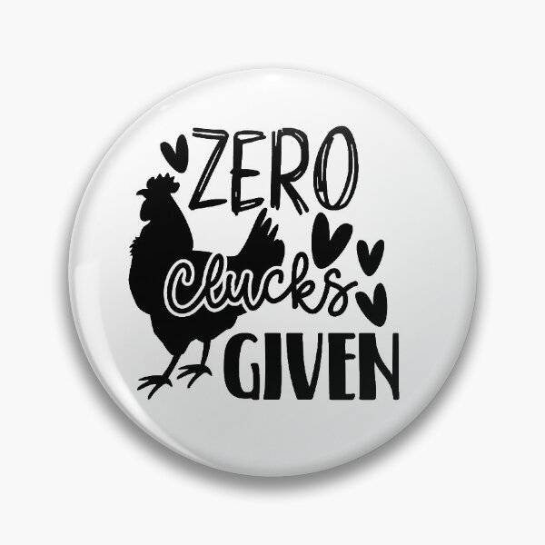 Item preview, Zero clucks given designed and sold by SasKloset.