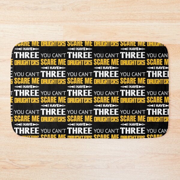 Item preview, You Can't Scare Me I Have Three Daughters - Father's Day designed and sold by sasijaya.