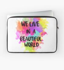 We Live in a Beautiful World Watercolor Laptop Sleeve