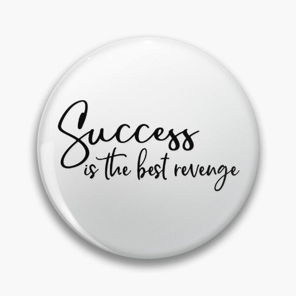 Item preview, Success is The Best Revenge - Success is The Best Revenge Quote - Motivation designed and sold by bujji4frinds.