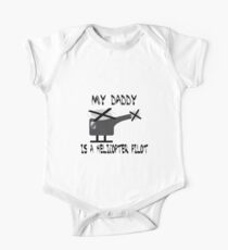 My daddy is a Helicopter Pilot. One Piece - Short Sleeve