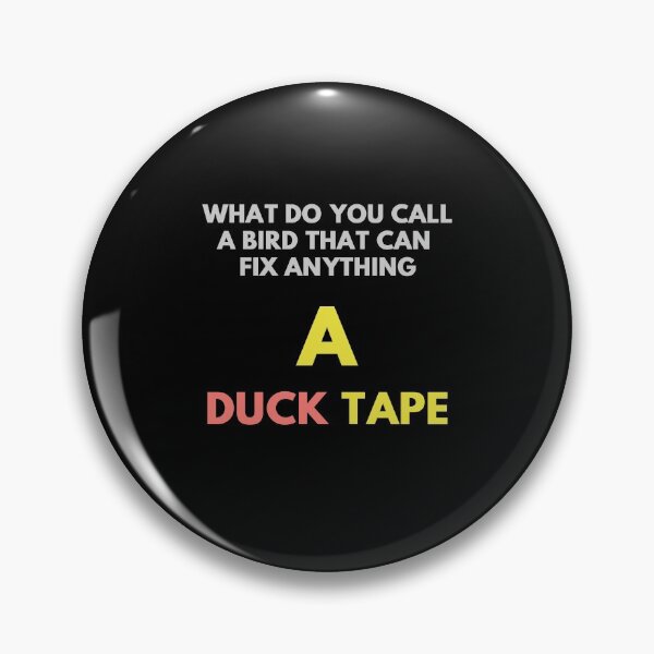 Item preview, What do you call a bird that can fix anything? A Duck Tape. designed and sold by Dingy Designs.