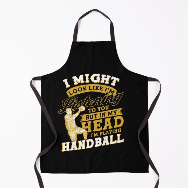 Item preview, I Might Look Like I'm Listening To You But In My Head I'm Playing Handball designed and sold by BLake77777.