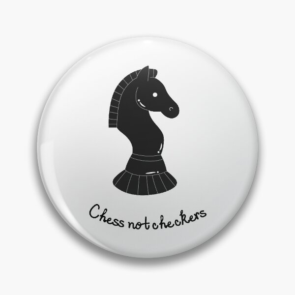Item preview, Chess Not Checkers  designed and sold by c0bera.