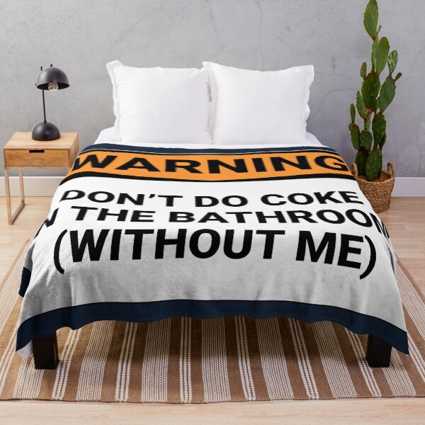 Item preview, Warning Don't Do Coke In Bathroom Without Me designed and sold by Sour Soul.