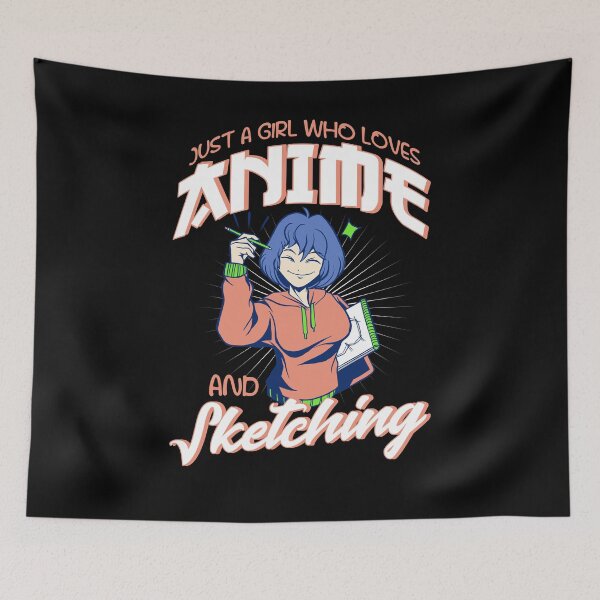 Item preview, Just A Girl Who Loves Anime And Sketching designed and sold by BLake77777.