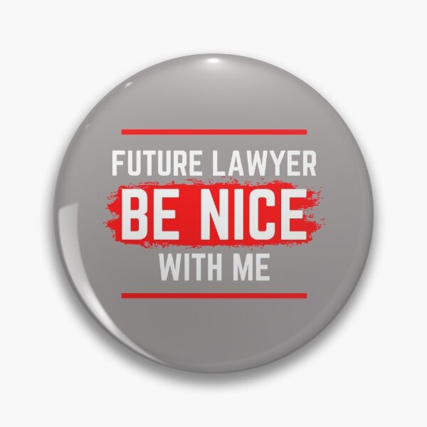 Item preview, Future Lawyer, Be Nice With Me designed and sold by g-raph.