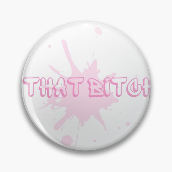 Item preview, That Bitch designed and sold by dattbeetch.