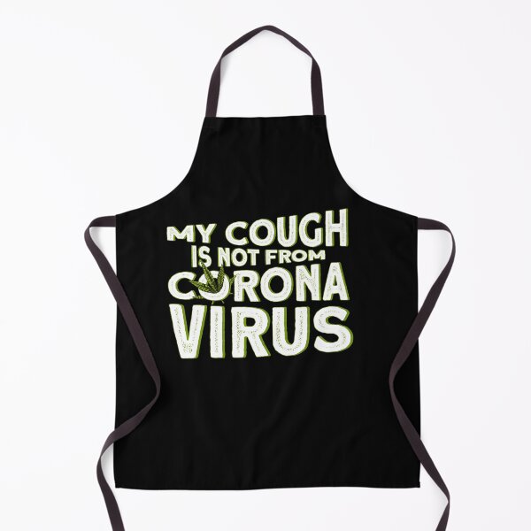 Item preview, My Cough Is Not From Corona Virus designed and sold by BLake77777.