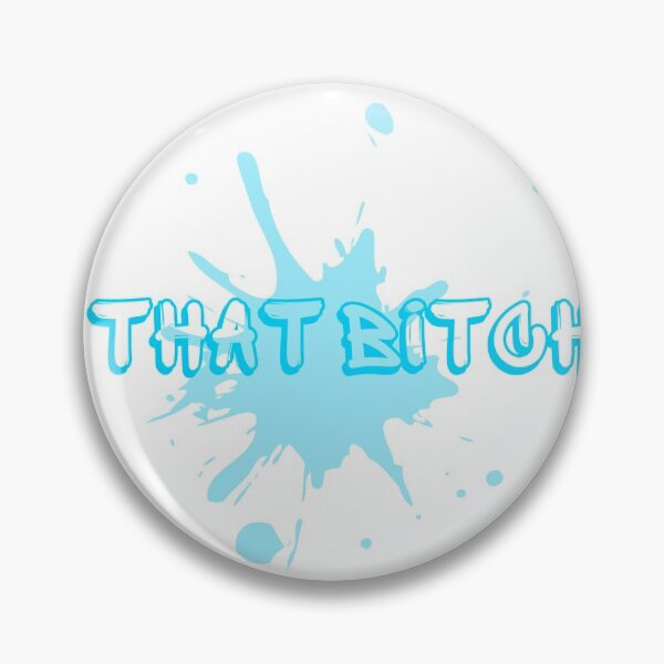 Item preview, That Bitch designed and sold by dattbeetch.