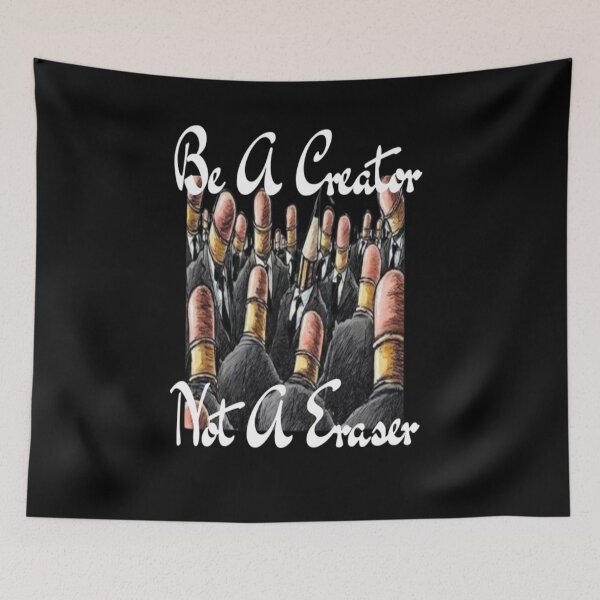 Item preview, Be A Creator Not A Eraser  designed and sold by Mr7Williams.