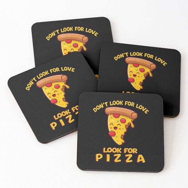 Item preview, Dont look for love look for Pizza designed and sold by DynastyArt.
