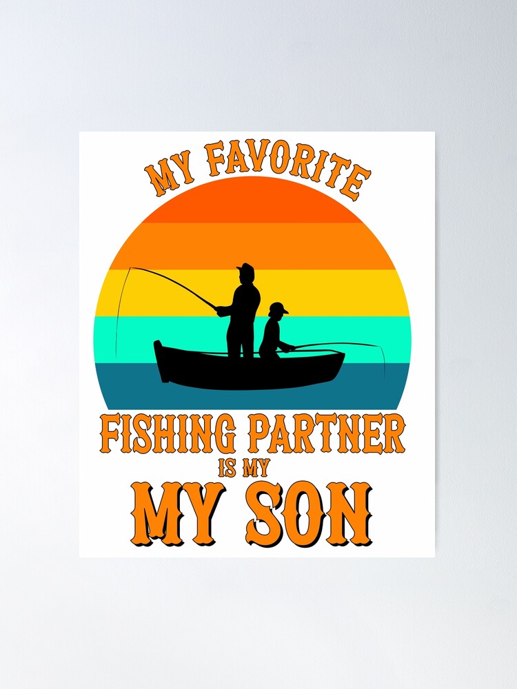 My Favorite Fishing Partner Is My Son Cute Fathers Day Gift