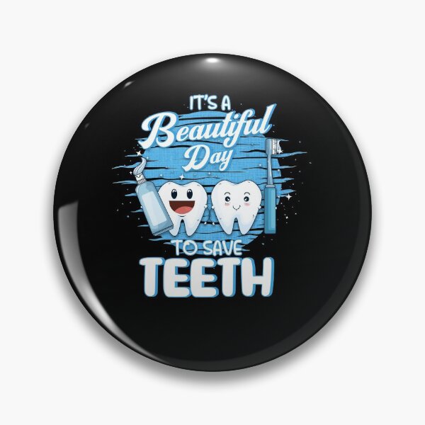 Item preview, It's A Beautiful Day To Save Teeth designed and sold by BLake77777.