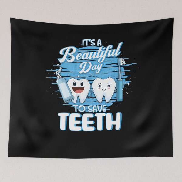 Item preview, It's A Beautiful Day To Save Teeth designed and sold by BLake77777.