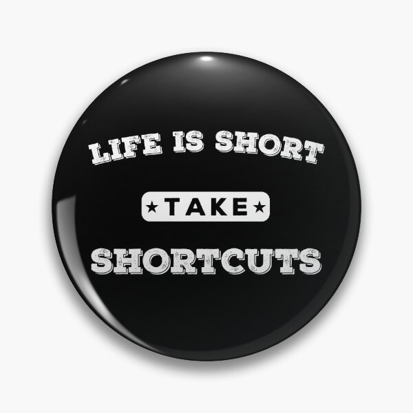Item preview, Demotivational Designs - Life is Short Take Shortcuts designed and sold by Mclickster.