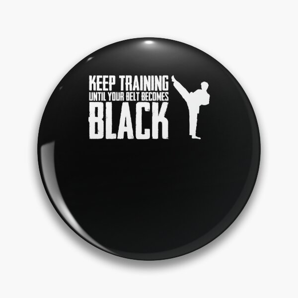 Item preview, Keep Training Until Your Belts become Black Best Karate Kick designed and sold by Nessshirts.