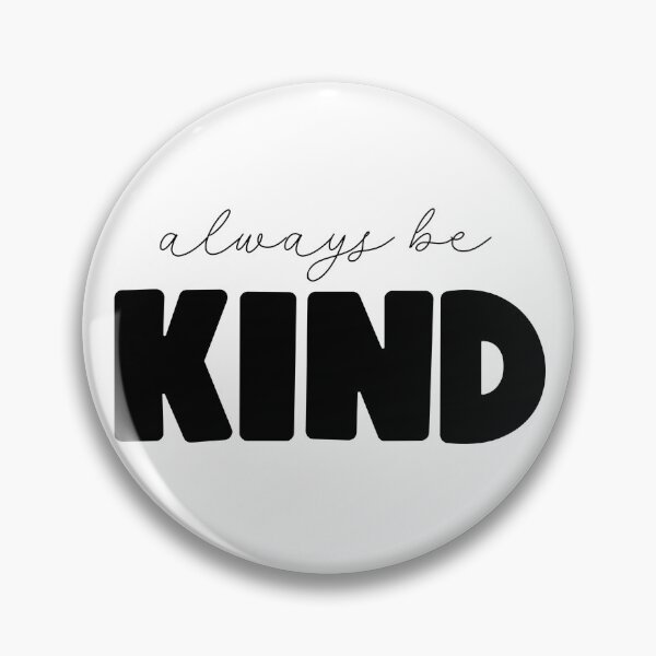 Item preview, Always be Kind designed and sold by samiiodice.