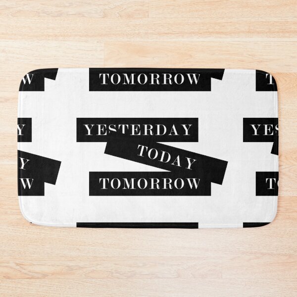 Item preview, YESTERDAY, TODAY, TOMORROW designed and sold by Kreative4.