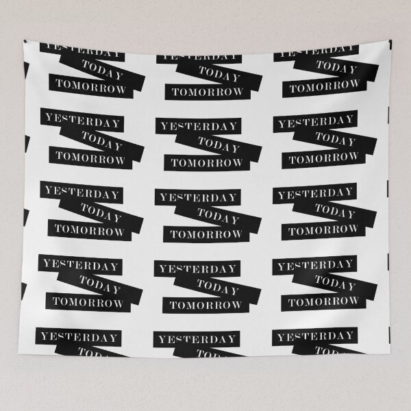Item preview, YESTERDAY, TODAY, TOMORROW designed and sold by Kreative4.