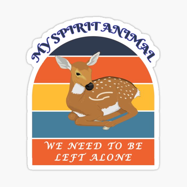 My Spirit Animal is a Key Deer - We Need to be Left Alone - White BG Sticker