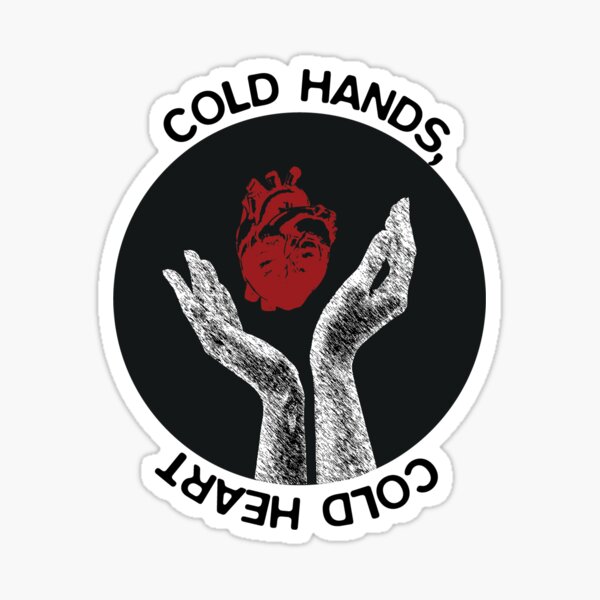 Cold Hands, Cold Heart Sticker