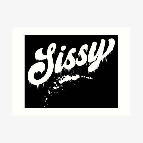 Sissy Gay Homosexual Pride Art Print