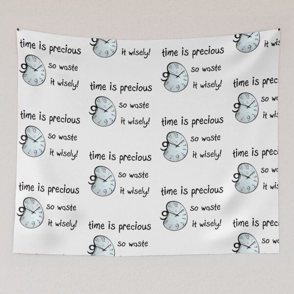 Item preview, Time is so precious so waste it wisely designed and sold by Slaystyle.