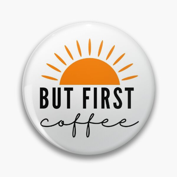 Item preview, But First Coffee designed and sold by OneHungryFox.